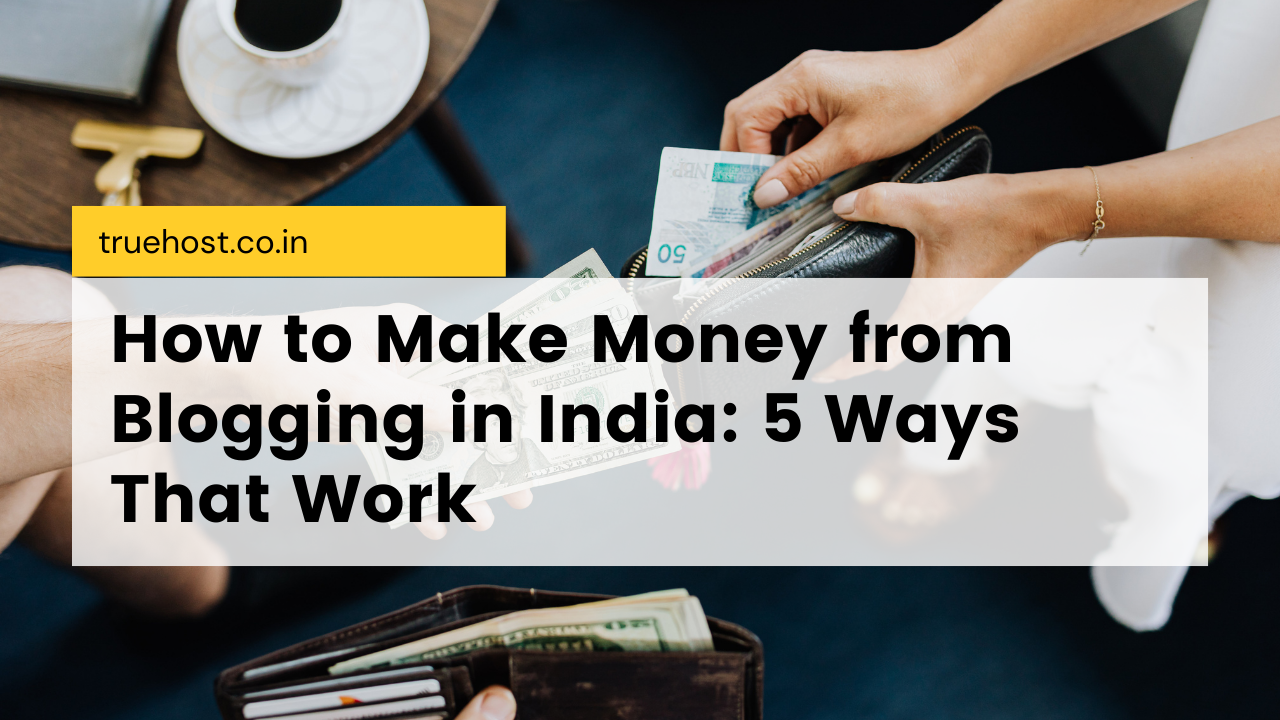 make money from blogging in India