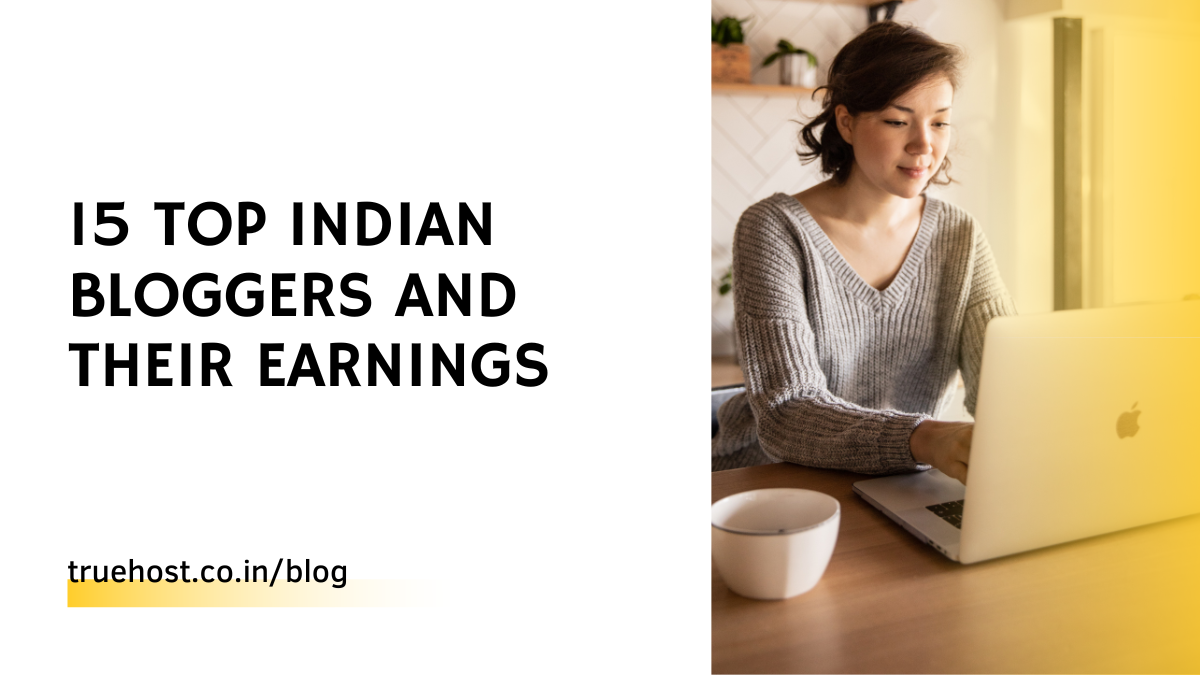 Indian Bloggers and their Earnings