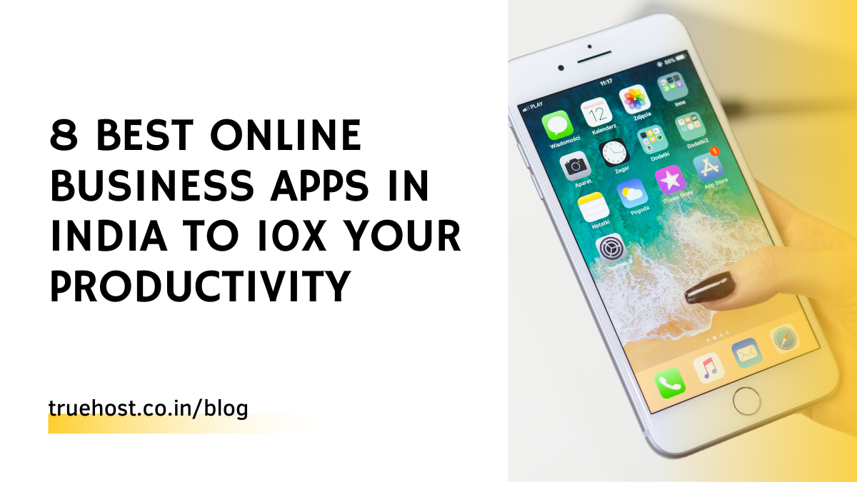 Best Online Business Apps in India To 10x Your Productivity