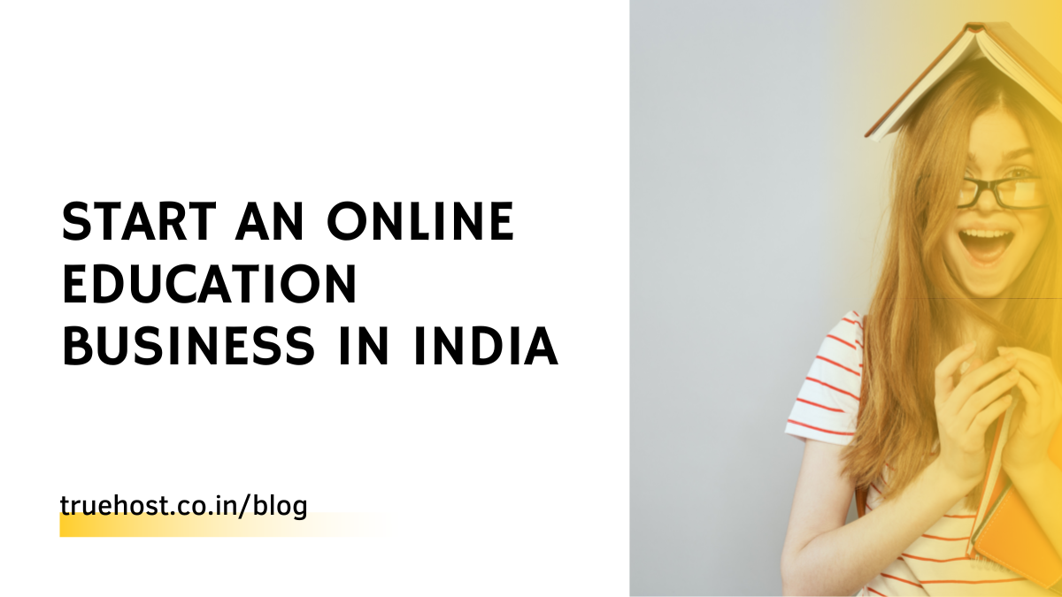 Start An Online Education Business In India