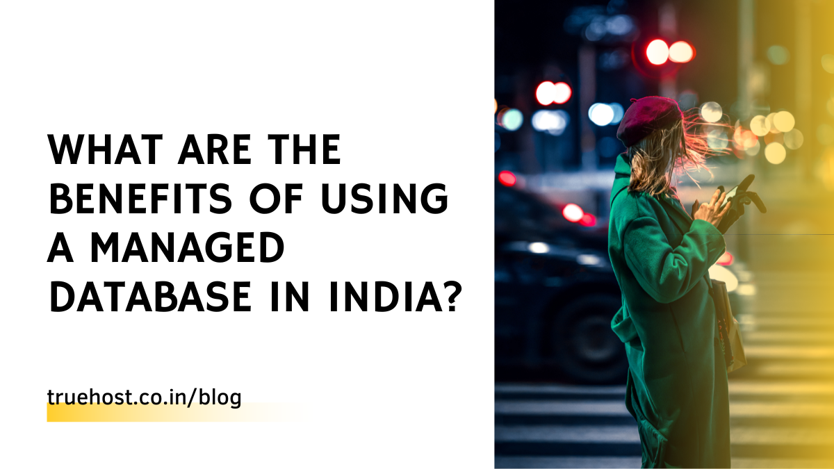 Benefits of Using a Managed Database in India