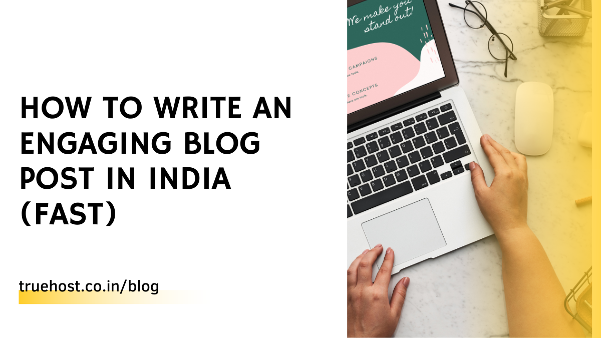 Write an Engaging Blog Post in India