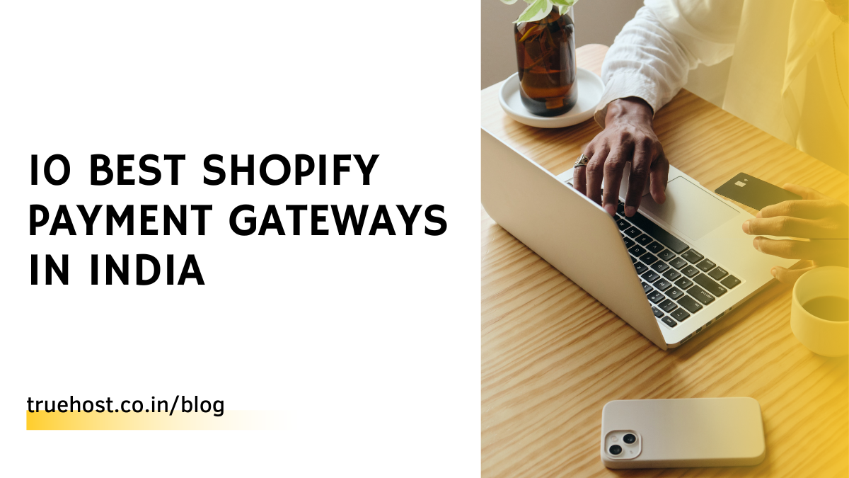 10 Best Shopify Payment Gateways in India