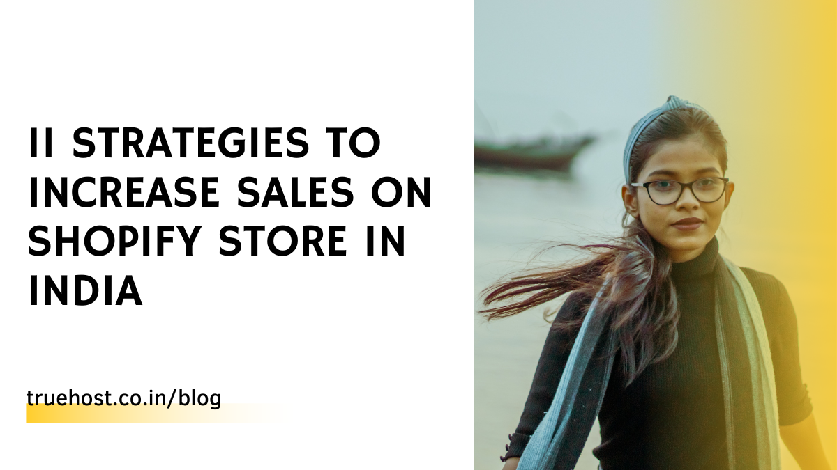 11 Strategies To Increase Sales On Shopify Store in India