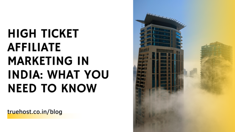 Blog 7 High Ticket Affiliate marketing in India: What You Need To Know