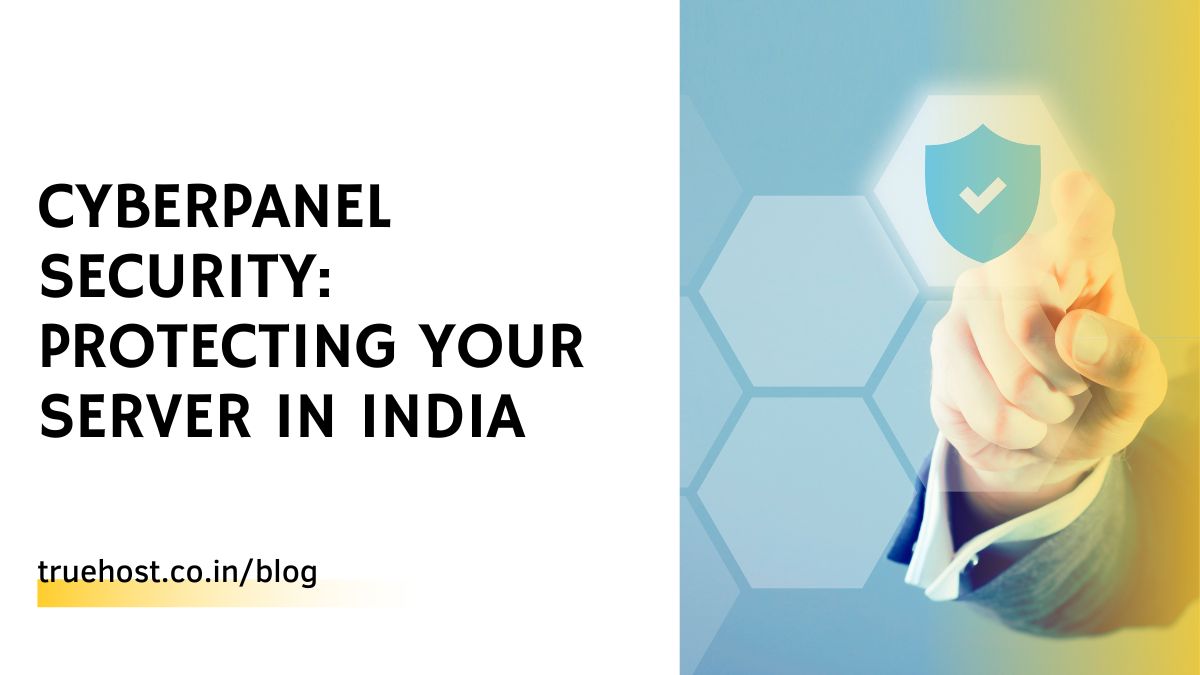 CyberPanel Security: Protecting Your Server in India