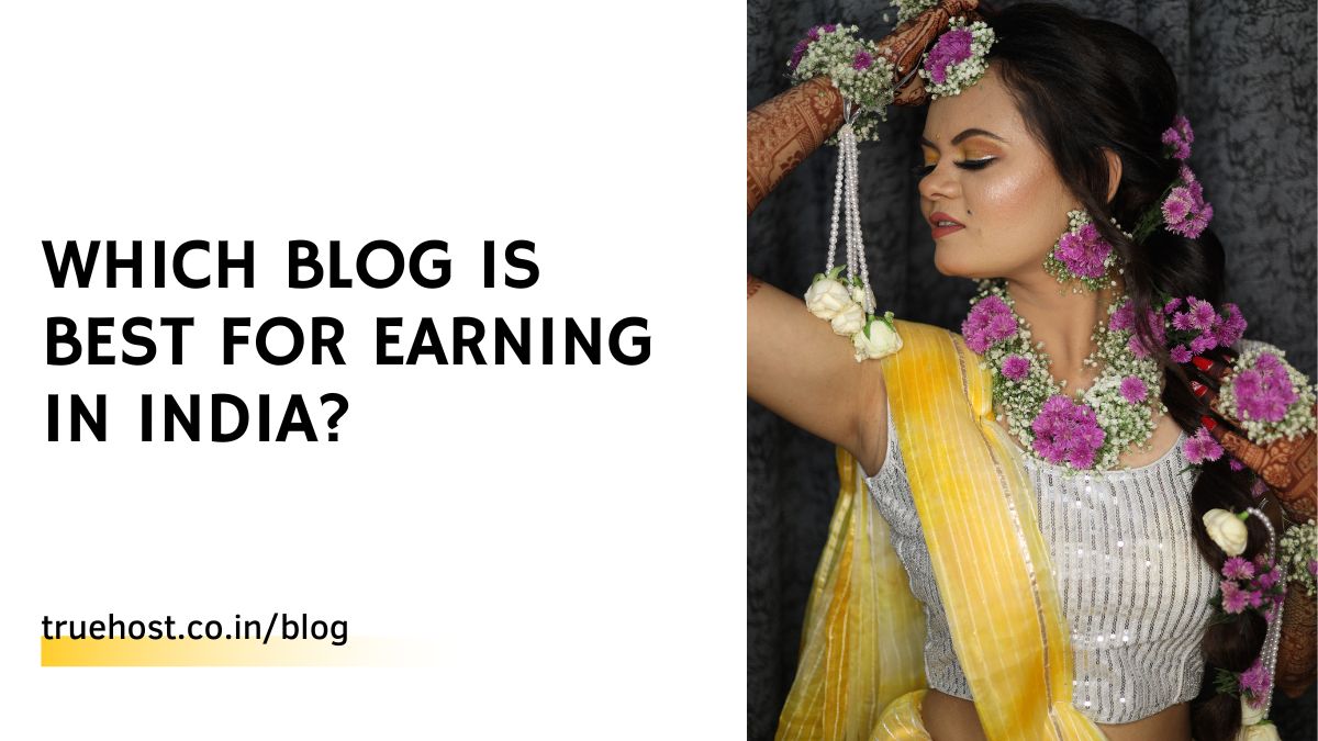 Which Blog is Best for Earning in India?