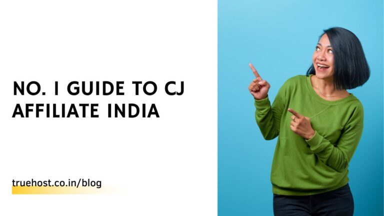 Blog 11 No. 1 Guide To CJ Affiliate India