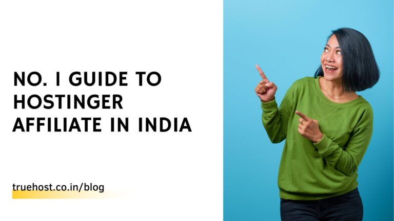 Blog 10 No. 1 Guide To Hostinger Affiliate in India