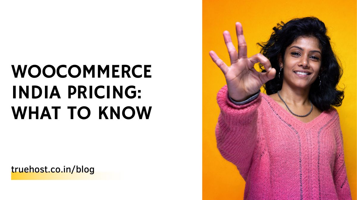 WooCommerce India Pricing: What To Know