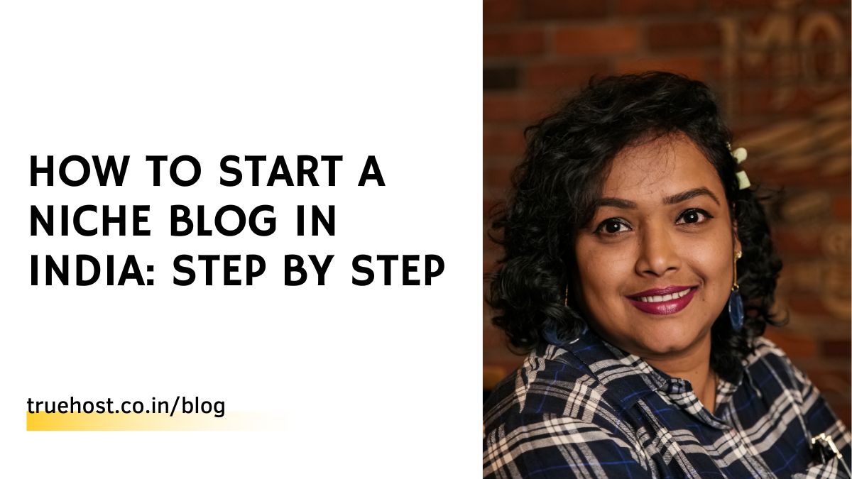 How to Start a Niche Blog in India: step by step