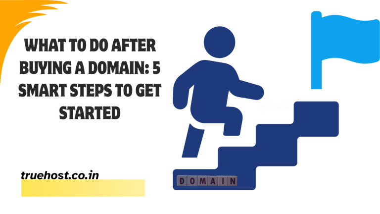 What to Do After Buying a Domain: 5 Smart Steps to Get Started