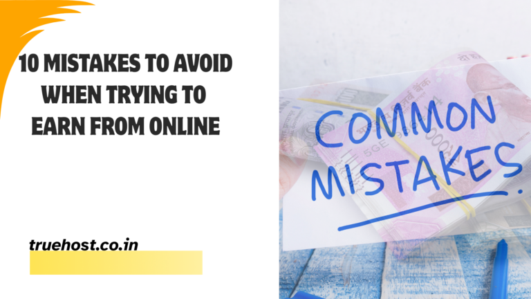 Blog 12 Mistakes to Avoid When Trying to Earn from Online