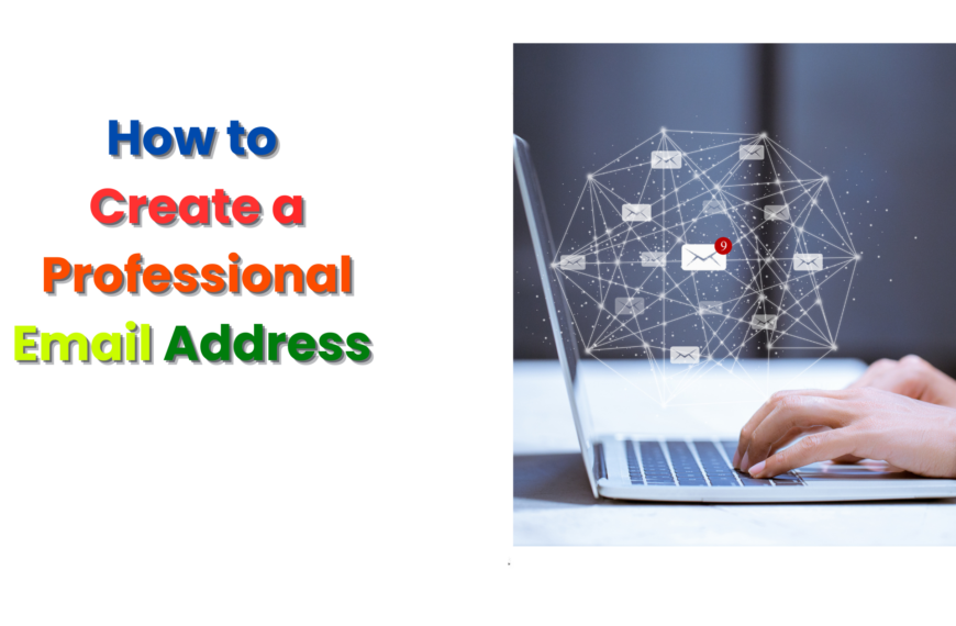 Create a Professional Email Address