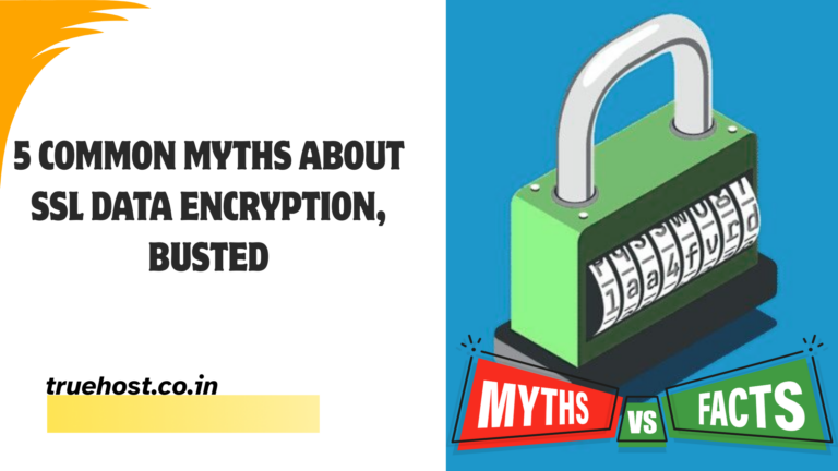 Blog 10 5 Common Myths About SSL Data Encryption, Busted