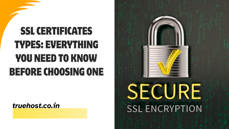 Blog 3 SSL Certificates Types: How to Choose the Right One