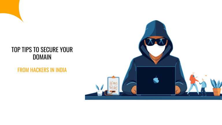 Top Tips to Secure Your Domain From Hackers in India