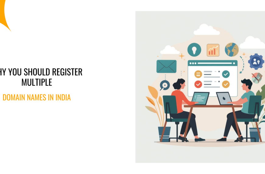 Why You Should Register Multiple Domain Names in India