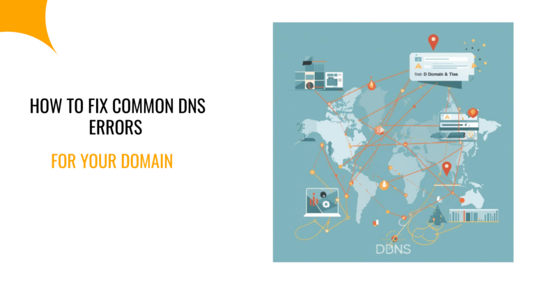 How to Fix Common DNS Errors for Your Domain