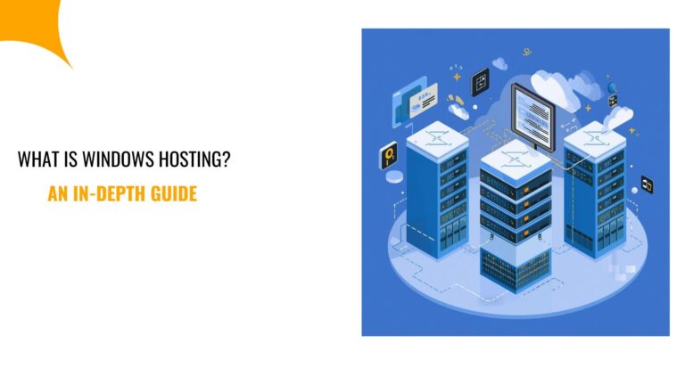 What Is Windows Hosting? An In-Depth Guide