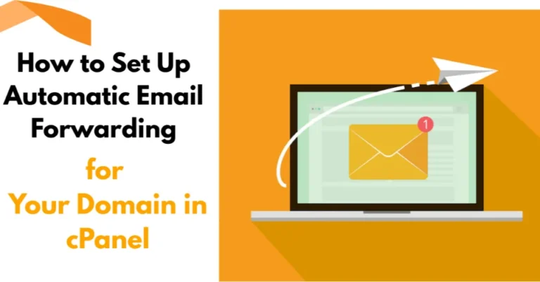 How to Set Up Automatic Email Forwarding for Your Domain in cPanel