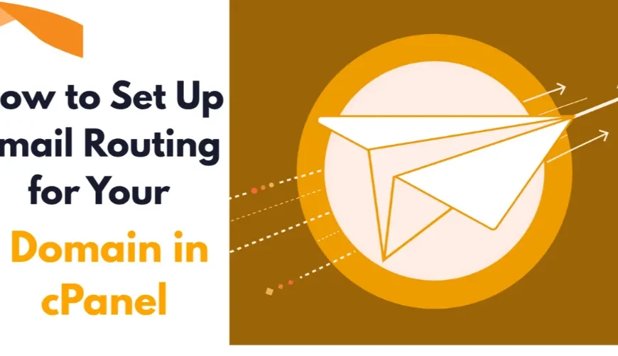 How to Set Up Email Routing&hellip;